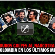 los golpes letales al narcotráfico en Colombia durante los últimos meses