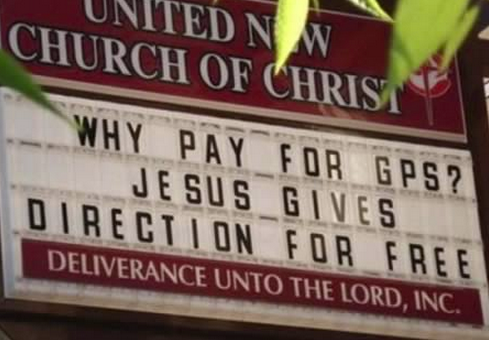 “perché pagare un GPS?Gesù ti indica la strada gratis”. Un annuncio piuttosto da nerd quello di questa chiesa americana che cerca di attrarre fedeli.